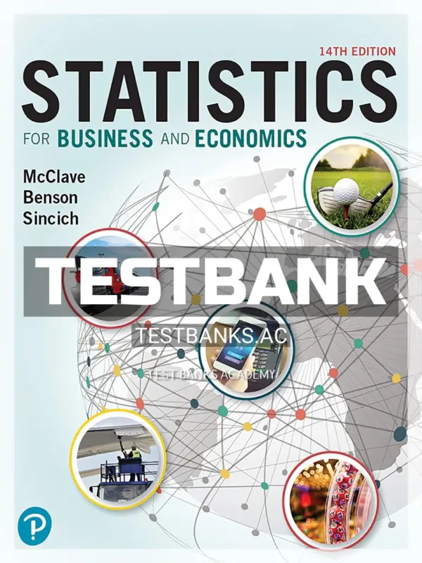 Test Bank for Statistics for Business and Economics 14th Edition by McClave