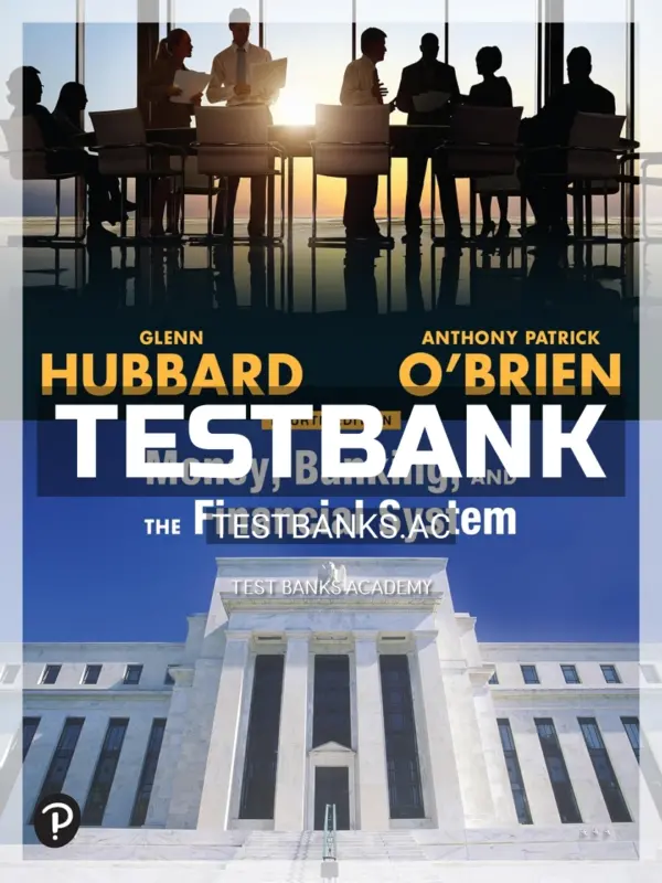 Test Bank for Money Banking and the Financial System 4th Edition by Hubbard