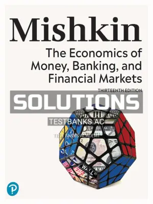 Solutions Manual for Economics of Money Banking and Financial Markets 13th Edition by Mishkin