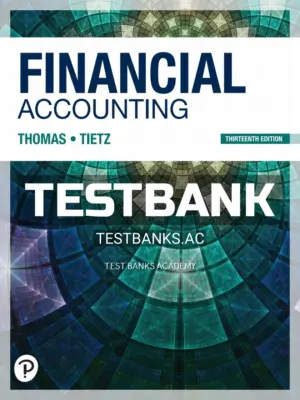 Test Bank for Financial Accounting 13th Edition by Thomas