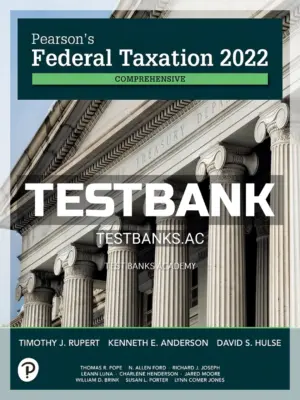 Test Bank for Pearsons Federal Taxation 2022 Comprehensive 35th Edition by Rupert