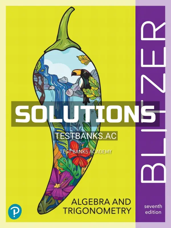 Solutions Manual for Algebra and Trigonometry 7th Edition by Blitzer