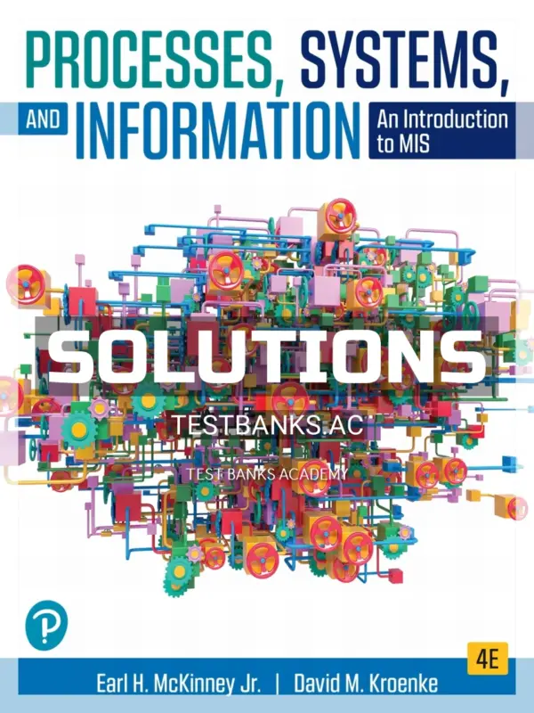 Solutions Manual for Processes Systems and Information 4th Edition by McKinney