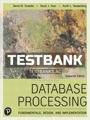 Test Bank for Database Processing 16th Edition by Kroenke