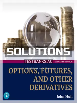 Solutions Manual for Options Futures and Other Derivatives 11th Edition by Hull