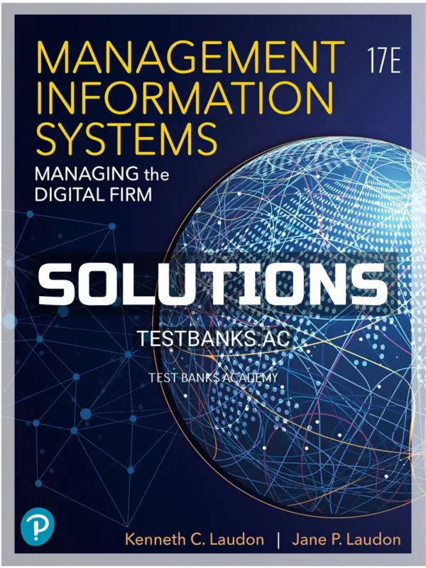 Solutions Manual for Management Information Systems 17th Edition by Laudon