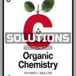 Solutions Manual for Organic Chemistry 1st Edition by Mullins