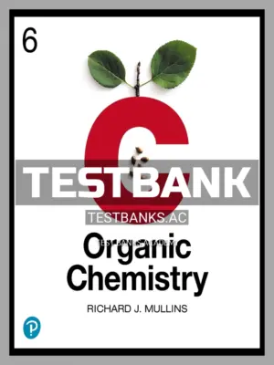 Test Bank for Organic Chemistry 1st Edition by Mullins