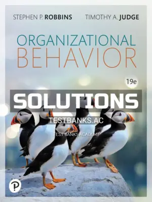 Solutions Manual for Organizational Behavior 19th Edition by Robbins