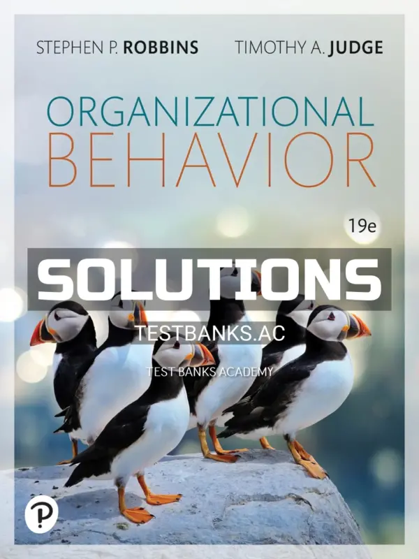 Solutions Manual for Organizational Behavior 19th Edition by Robbins