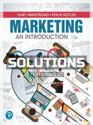 Solutions Manual for Marketing An Introduction 15th Edition by Armstrong