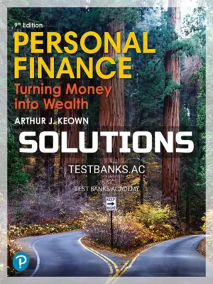 Solutions Manual for Personal Finance 9th Edition by Keown