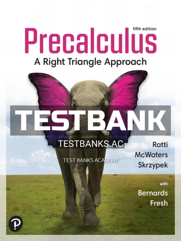 Test Bank for Precalculus A Right Triangle Approach 5th Edition by Ratti