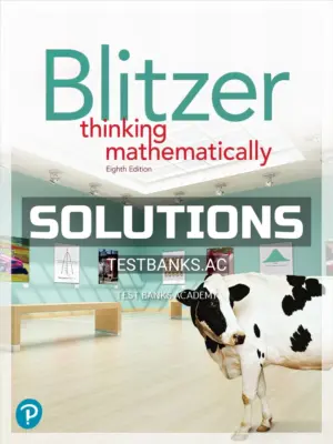 Solutions Manual for Thinking Mathematically 8th Edition by Blitzer