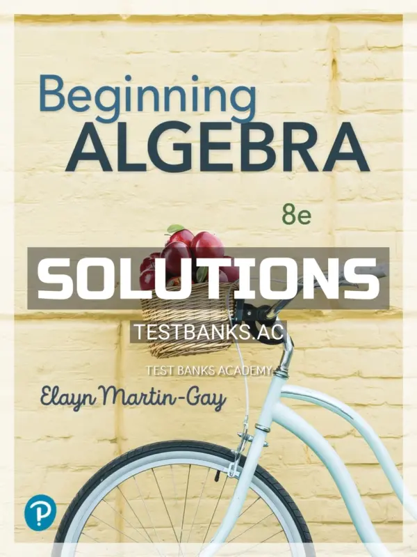 Solutions Manual for Beginning Algebra 8th Edition by Martin Gay