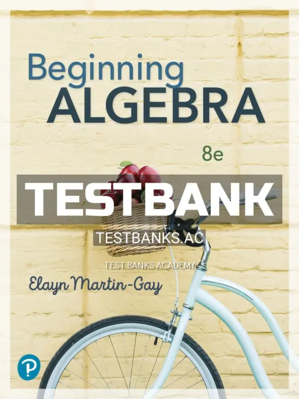 Test Bank for Beginning Algebra 8th Edition by Martin Gay