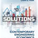 Solutions Manual for Contemporary Engineering Economics 7th Edition by Park
