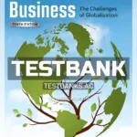 Test Bank for International Business The Challenges of Globalization 10th Edition by Wild
