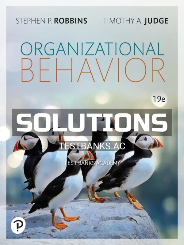 Solutions Manual for Organizational Behavior 19th Edition by Robbins