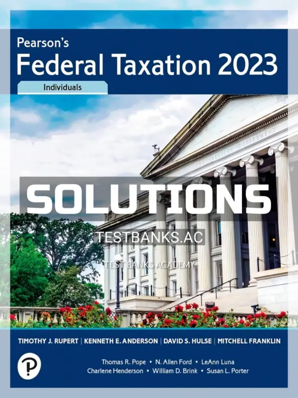 Solutions Manual for Pearson's Federal Taxation 2023 Individuals 36th Edition by Rupert
