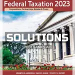 Solutions Manual for Pearson's Federal Taxation 2023 Corporations Partnerships Estates & Trusts 36th Edition by Rupert