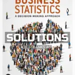 Solutions Manual for Business Statistics 11th Edition by Groebner