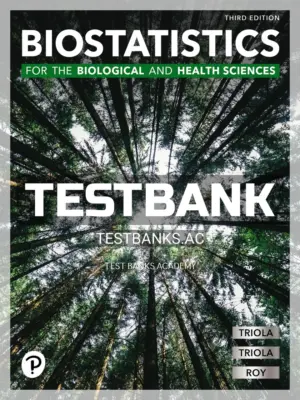 Test Bank for Biostatistics for the Biological and Health Sciences 3rd Edition by Triola