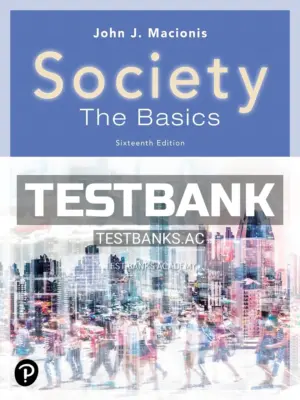 Test Bank for Society The Basics 16th Edition by Macionis