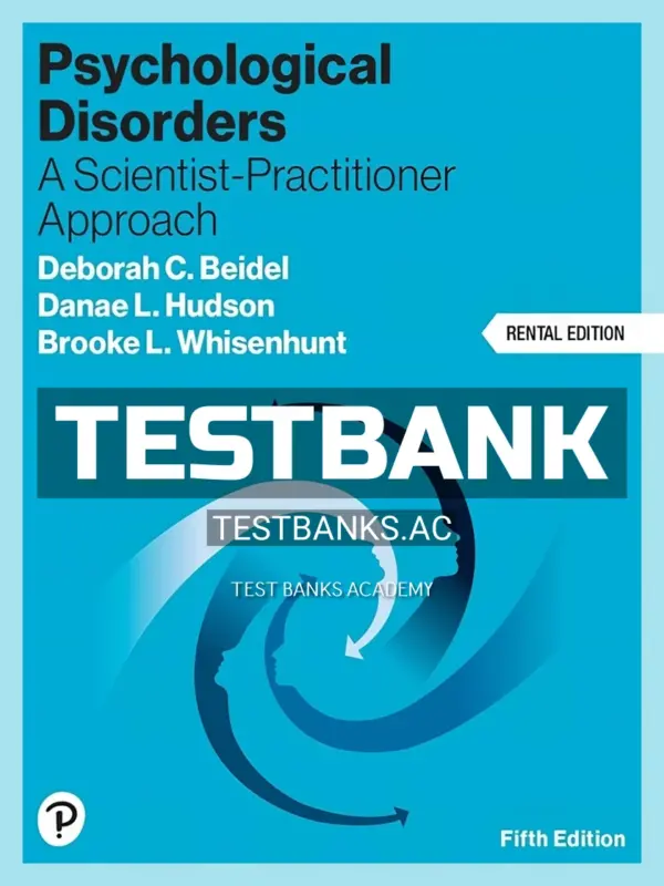 Test Bank for Psychological Disorders 5th Edition by Beidel