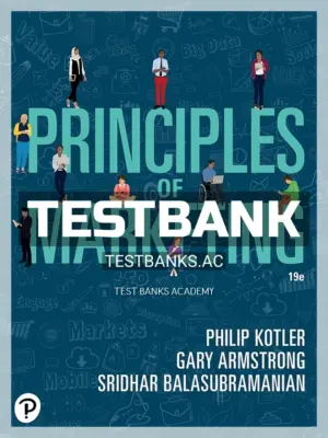 Test Bank for Principles of Marketing 19th Edition by Kotler