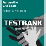 Test Bank for Development Across the Life Span 10th Edition by Feldman