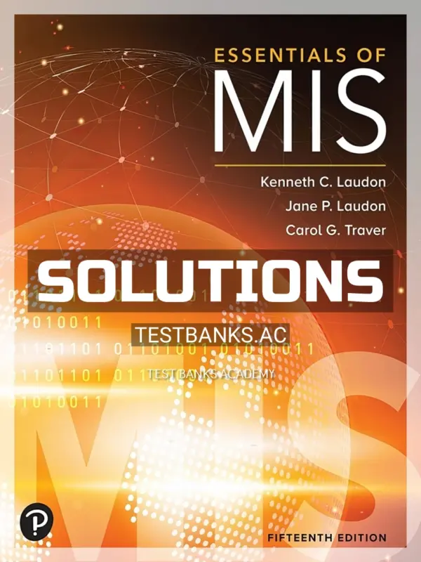Solutions Manual for Essentials of MIS 15th Edition by Laudon
