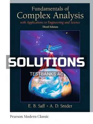 Solutions Manual for Fundamentals of Complex Analysis with Applications to Engineering and Science 3rd Edition by Saff