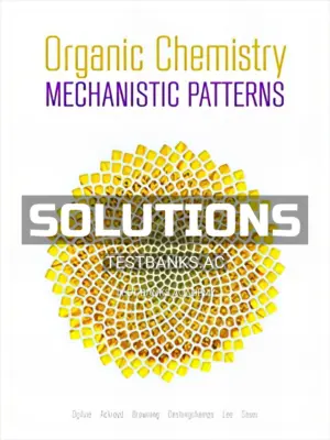 Solutions Manual for Organic Chemistry Mechanistic Patterns 1st CA Edition by Ogilvie