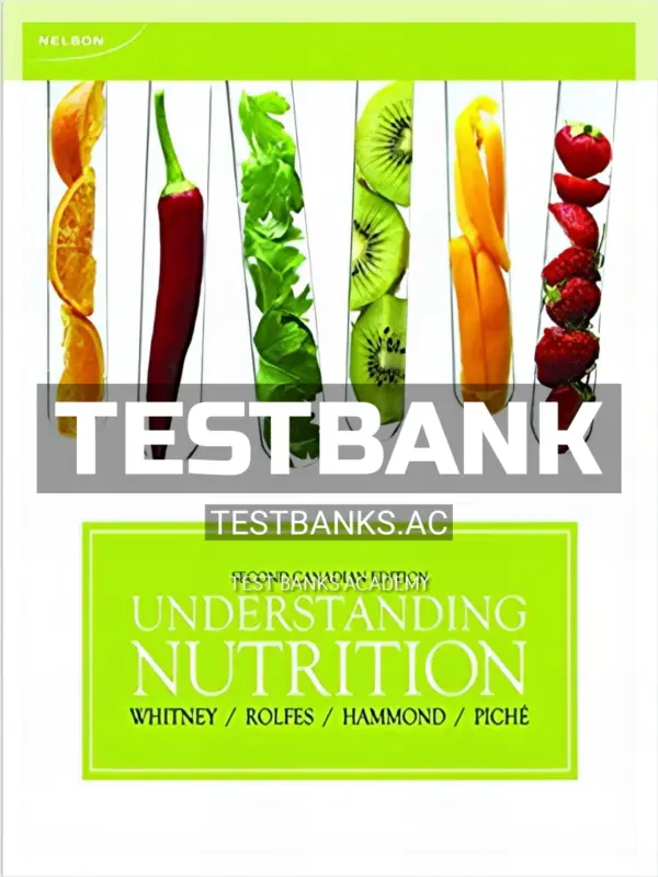Test Bank for Understanding Nutrition 2nd CA Edition by Whitney