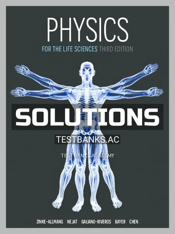 Solutions Manual for Physics for the Life Sciences 3rd CA Edition by Zinke-Allmang