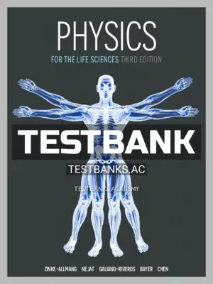 Test Bank for Physics for the Life Sciences 3rd CA Edition by Zinke-Allmang