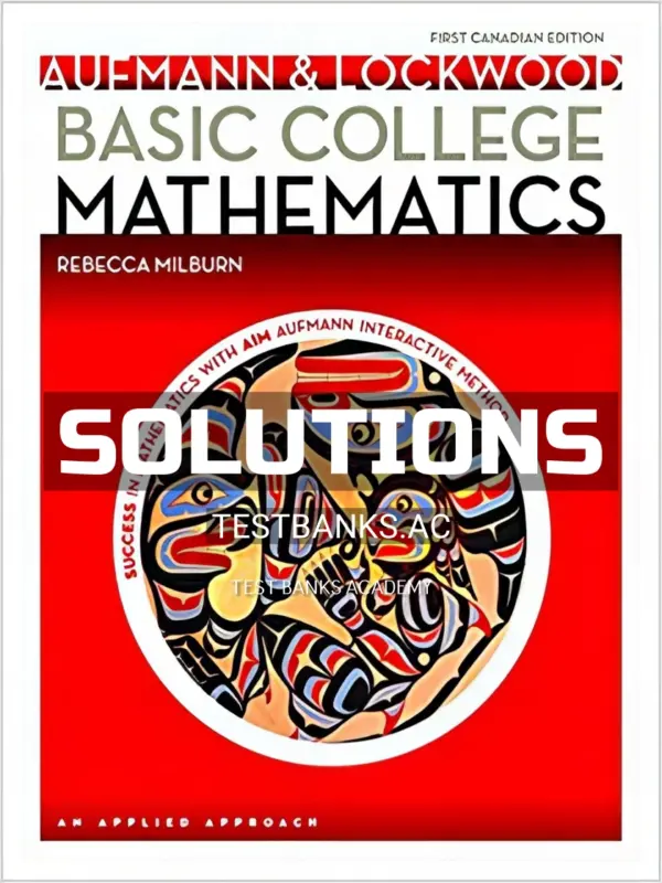 Solutions Manual for Basic College Mathematics An Applied Approach 1st CA Edition by Aufmann