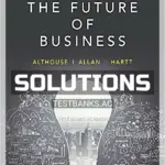 Solutions Manual for Future of Business 5th CA Edition by Althouse