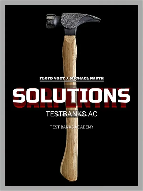 Solutions Manual for Carpentry 3rd CA Edition by Vogt