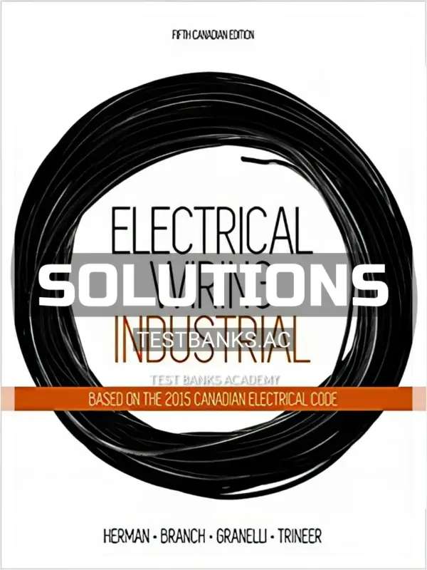 Solutions Manual for Electrical Wiring Industrial 5th CA Edition by Herman