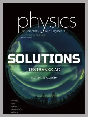 Solutions Manual for Physics for Scientists and Engineers 2nd CA Edition by Hawkes