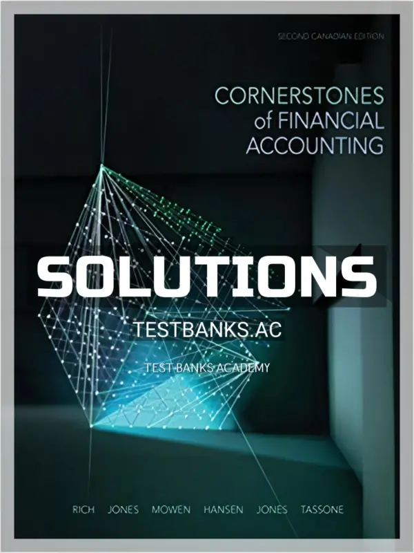 Solutions Manual for Cornerstones of Financial Accounting 2nd CA Edition by Rich