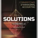 Solutions Manual for Cornerstones of Managerial Accounting 3rd CA Edition by Mowen