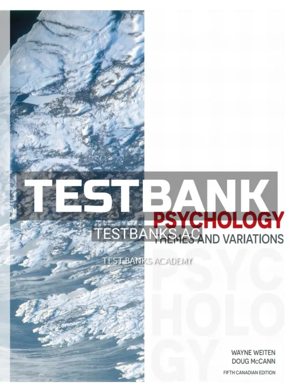 Test Bank for Psychology Themes and Variations 5th CA Edition by Weiten
