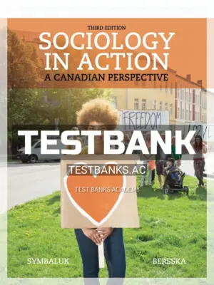Test Bank for Sociology in Action 3rd CA Edition by Symbaluk