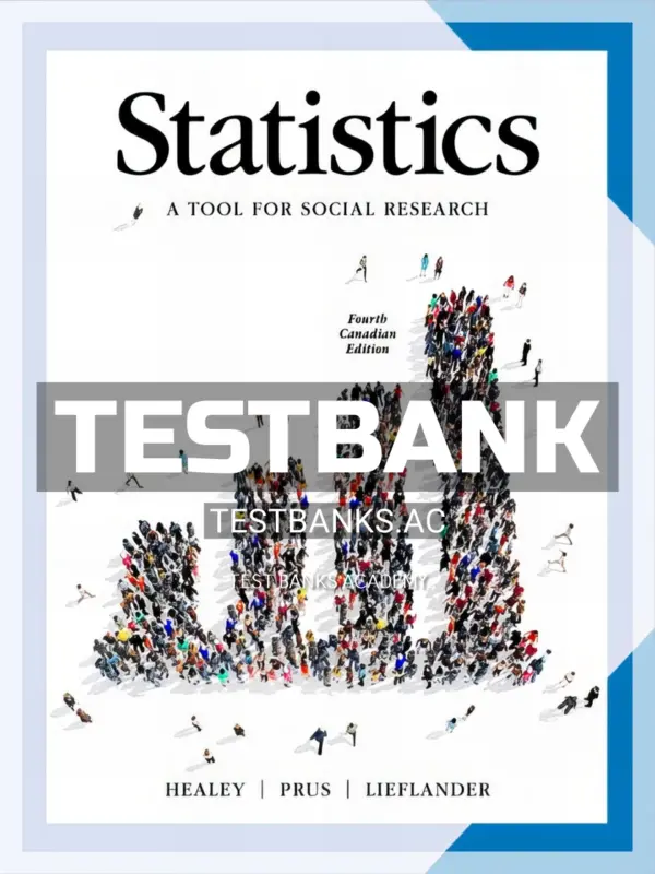 Test Bank for Statistics Tool for Social Research 4th CA Edition by Healey
