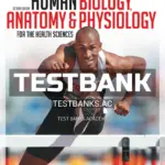 Test Bank for Human Biology Anatomy abd Physiology for the Health Sciences 2nd CA Edition by Roscoe