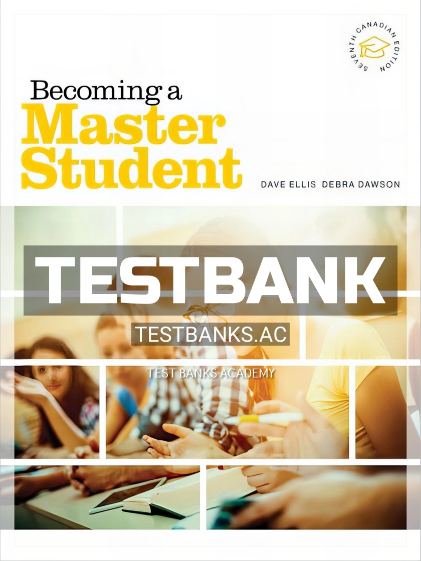 9780176766009-TEST-BANK Test Bank for Becoming a Master Student 7th CA Edition by Ellis