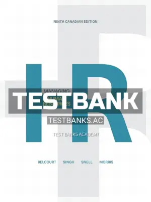 Test Bank for Managing Human Resources 9th CA Edition by Bellcourt